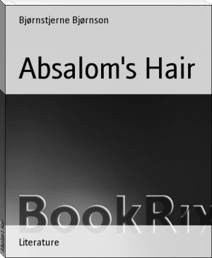 Absalom's Hair by Bjørnstjerne Bjørnson (best free ereader .TXT) 📕 - American Library Books 📚 Read (28910) Books Online Free