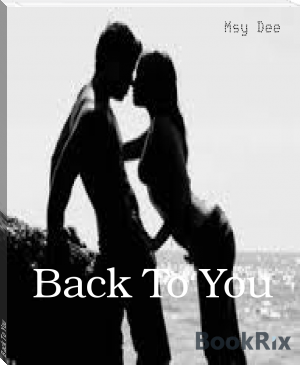 Back To You by Msy Dee (namjoon book recommendations .TXT) 📕 - American Library Books 📚 Read (28910) Books Online Free