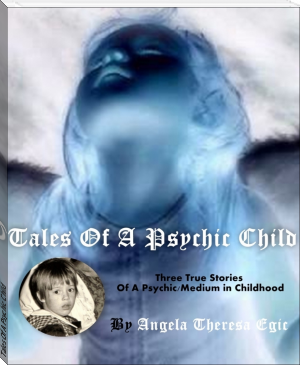 Tales Of A Psychic Child by Angela Theresa Egic (smallest ebook reader .TXT) 📕 - American Library Books 📚 Read (28910) Books Online Free