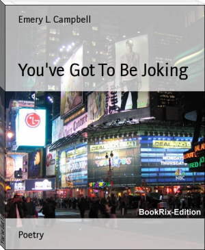 You've Got To Be Joking by Emery L. Campbell (most read books of all time TXT) 📕 - American Library Books 📚 Read (28910) Books Online Free