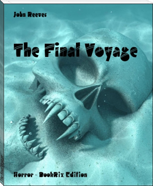The Final Voyage by John Reeves (ebook reader color screen TXT) 📕 - American Library Books 📚 Read (28910) Books Online Free
