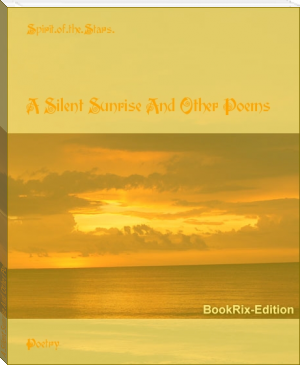 A Silent Sunrise And Other Poems by Spirit.of.the.Stars. (great novels to read txt) 📕 - American Library Books 📚 Read (28910) Books Online Free