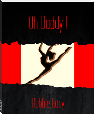 Oh Daddy!! by Debbie Lacy (popular ebook readers .txt) 📕 - American Library Books 📚 Read (28910) Books Online Free