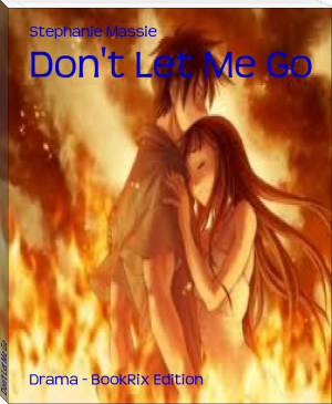 Don't Let Me Go by Stephanie Massie (top 10 books to read .txt) 📕 - American Library Books 📚 Read (28910) Books Online Free