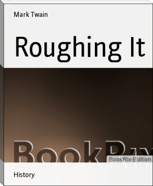Roughing It by Mark Twain (the mitten read aloud TXT) 📕 - American Library Books 📚 Read (28910) Books Online Free