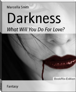 Darkness by Marcella Smith (chromebook ebook reader .TXT) 📕 - American Library Books 📚 Read (28910) Books Online Free