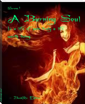 A Burning Soul by Serena.1 (the reading list .txt) 📕 - American Library Books 📚 Read (28910) Books Online Free