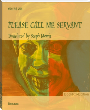PLEASE CALL ME SERVANT by MILENA ODA (top 100 novels txt) 📕 - American Library Books 📚 Read (28910) Books Online Free