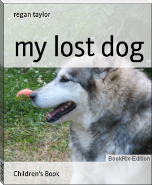 my lost dog by regan taylor (best sci fi novels of all time TXT) 📕 - American Library Books 📚 Read (28910) Books Online Free