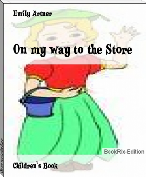 On my way to the Store by Emily Artner (read full novel txt) 📕 - American Library Books 📚 Read (28910) Books Online Free