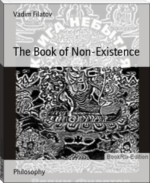 The Book of Non-Existence by Vadim Filatov (bill gates best books .TXT) 📕 - American Library Books 📚 Read (28910) Books Online Free