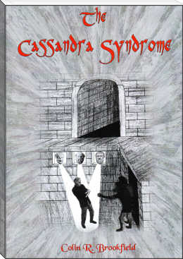 The Cassandra Syndrome by Colin Brookfield, Colin Brookfield (an ebook reader .txt) 📕 - American Library Books 📚 Read (28910) Books Online Free
