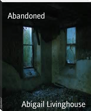 Abandoned by Abigail Livinghouse (distant reading txt) 📕 - American Library Books 📚 Read (28910) Books Online Free