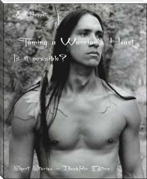 Taming a Warrior's Heart by Ann Poppet (types of ebook readers .txt) 📕 - American Library Books 📚 Read (28910) Books Online Free