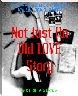 Not Just An Old LOVE Story by Marissa Romero, Nicole Valle, David Smith (read dune .TXT) 📕 - American Library Books 📚 Read (28910) Books Online Free
