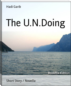 The U.N.Doing by Hadi Garib (paper ebook reader txt) 📕 - American Library Books 📚 Read (28910) Books Online Free