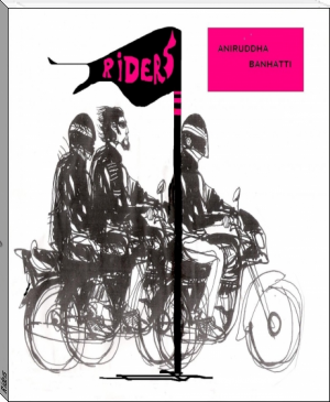 Riders by Aniruddha Banhatti (buy e reader txt) 📕 - American Library Books 📚 Read (28910) Books Online Free