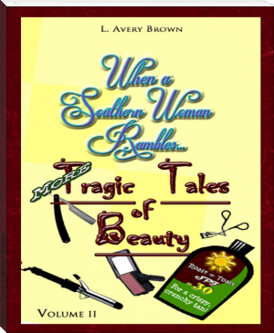 When a Southern Woman Rambles... by L. Avery Brown (great reads TXT) 📕 - American Library Books 📚 Read (28910) Books Online Free