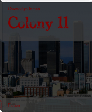 Colony 11 by Gwendolyn Inman (dark academia books to read TXT) 📕 - American Library Books 📚 Read (28910) Books Online Free