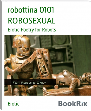 ROBOSEXUAL by robottina 0101 (read me like a book TXT) 📕 - American Library Books 📚 Read (28910) Books Online Free