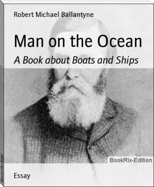 Man on the Ocean by Robert Michael Ballantyne (web ebook reader TXT) 📕 - American Library Books 📚 Read (28910) Books Online Free