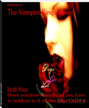 The Vampire King's Lover by Khylah Wilson (best autobiographies to read .txt) 📕 - American Library Books 📚 Read (28910) Books Online Free