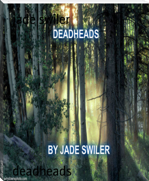 deadheads by jade swiler (superbooks4u TXT) 📕 - American Library Books 📚 Read (28910) Books Online Free