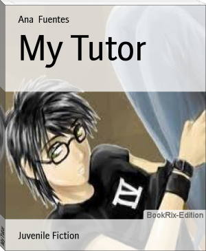 My Tutor by Ana  Fuentes (chromebook ebook reader .TXT) 📕 - American Library Books 📚 Read (28910) Books Online Free