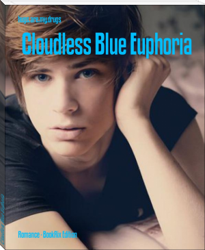 Cloudless Blue Euphoria by hugs.are.my.drugs (great books for teens txt) 📕 - American Library Books 📚 Read (28910) Books Online Free