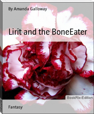 Lirit and the BoneEater by By Amanda Galloway (novels to read for beginners .TXT) 📕 - American Library Books 📚 Read (28910) Books Online Free