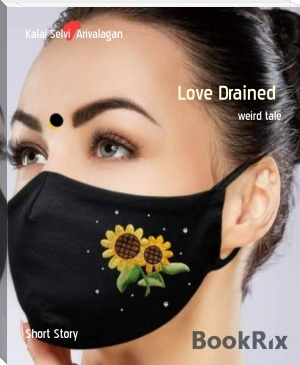 Love Drained by Kalai Selvi  Arivalagan (read books for money .TXT) 📕 - American Library Books 📚 Read (28910) Books Online Free