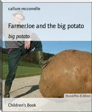 FarmerJoe and the big potato by callum mcconville (love story novels in english txt) 📕 - American Library Books 📚 Read (28910) Books Online Free