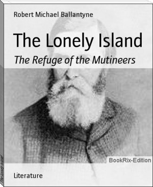 The Lonely Island by Robert Michael Ballantyne (the read aloud family TXT) 📕 - American Library Books 📚 Read (28910) Books Online Free
