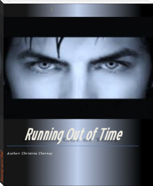 Running out of Time by Christina Chorney (best love story novels in english TXT) 📕 - American Library Books 📚 Read (28910) Books Online Free