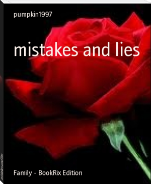mistakes and lies by pumpkin1997 (best ebook reader for laptop txt) 📕 - American Library Books 📚 Read (28910) Books Online Free