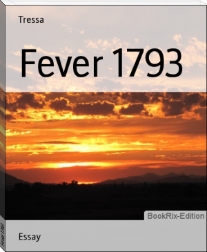 Fever 1793 by Tressa (best chinese ebook reader .txt) 📕 - American Library Books 📚 Read (28910) Books Online Free