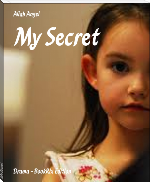 My Secret by Aliah Angel (best novels for students TXT) 📕 - American Library Books 📚 Read (28910) Books Online Free