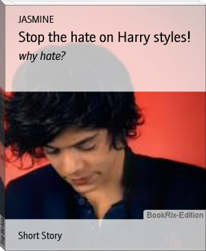 Stop the hate on Harry styles! by JASMINE (top 10 books to read txt) 📕 - American Library Books 📚 Read (28910) Books Online Free