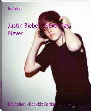 Justin Bieber : Never Say Never by beckky (top romance novels TXT) 📕 - American Library Books 📚 Read (28910) Books Online Free