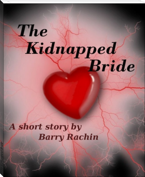 The Kidnapped Bride by Barry Rachin (feel good fiction books txt) 📕 - American Library Books 📚 Read (28910) Books Online Free