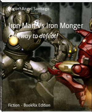 Iron Man Vs Iron Monger by Miguel Angel Santiago (best free ebook reader for android TXT) 📕 - American Library Books 📚 Read (28910) Books Online Free
