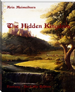 The Hidden Kingdom by Aria Meimeibara (english novels to read .TXT) 📕 - American Library Books 📚 Read (28910) Books Online Free