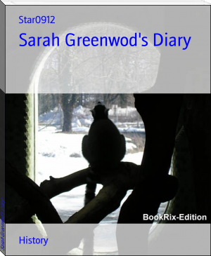 Sarah Greenwod's Diary by Star0912 (classic books for 10 year olds TXT) 📕 - American Library Books 📚 Read (28910) Books Online Free