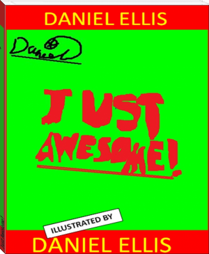 Just Awesome! by Daniel Ellis (free ebooks romance novels .TXT) 📕 - American Library Books 📚 Read (28910) Books Online Free