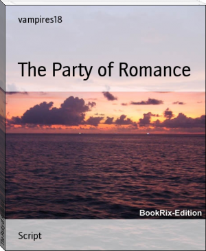 The Party of Romance by vampires18 (good beach reads txt) 📕 - American Library Books 📚 Read (28910) Books Online Free