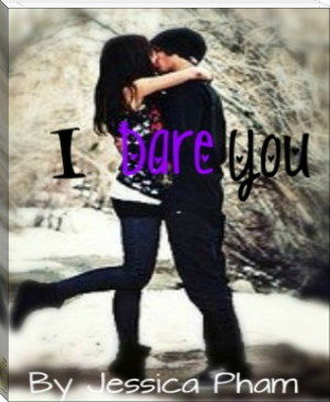 I Dare You by Jessica Pham (best ereader for academics .TXT) 📕 - American Library Books 📚 Read (28910) Books Online Free