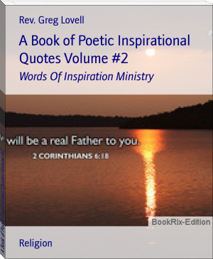 A Book of Poetic Inspirational Quotes Volume #2 by Rev. Greg Lovell (debian ebook reader txt) 📕 - American Library Books 📚 Read (28910) Books Online Free