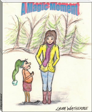 A Magic Moment by Laura Norquist-Weatherbee (world best books to read TXT) 📕 - American Library Books 📚 Read (28910) Books Online Free