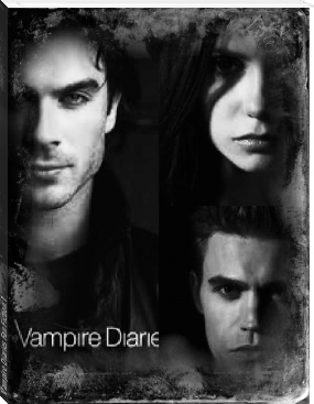Vampire Diaries Fan Fiction:1 by Janeya holley (books for 9th graders txt) 📕 - American Library Books 📚 Read (28910) Books Online Free