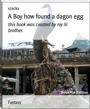 A Boy how found a dagon egg by xJackx (ereader iphone .TXT) 📕 - American Library Books 📚 Read (28910) Books Online Free